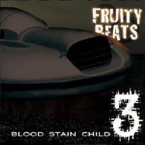 Blood Stain Child - Fruity Beats 3