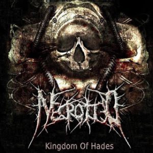 Necrotted - Kingdom of Hades