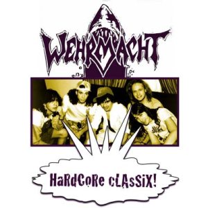 Wehrmacht - Hardcore Classix!