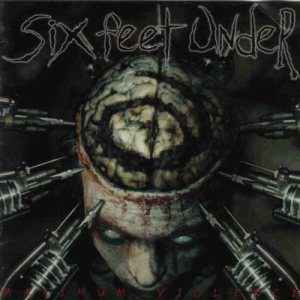 Six Feet Under - Maximum Violence