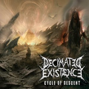 Decimated Existence - Cycle of Descent