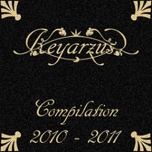 Keyarzus - Compilation 2010 - 2011