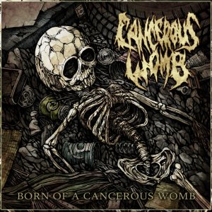 Cancerous Womb - Born of a Cancerous Womb