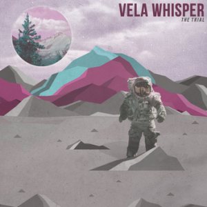 Vela Whisper - The Trial