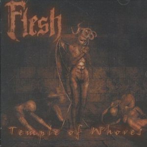 Flesh - Temple of Whores