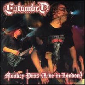 Entombed - Monkey Puss: Live in London