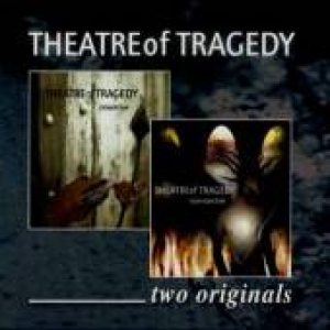 Theatre of Tragedy - Two Originals