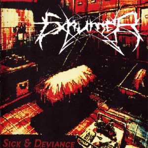 Exhumer - Sick & Deviance