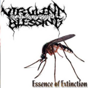 Virulent Blessing - Essence of Extinction