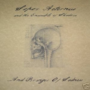 Sopor Aeternus and the Ensemble of Shadows - ...And Bringer of Sadness