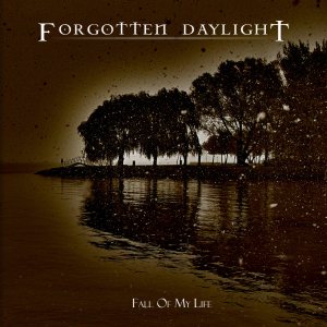 Forgotten Daylight - Fall of My Life