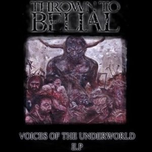 Thrown to Belial - Voices of the Underworld