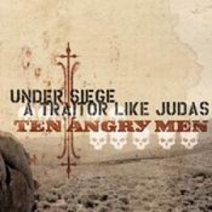 A Traitor Like Judas - Ten Angry Men