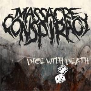 Massacre Conspiracy - Dice With Death