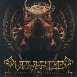 Pulverizer - Feasting on Diabolical
