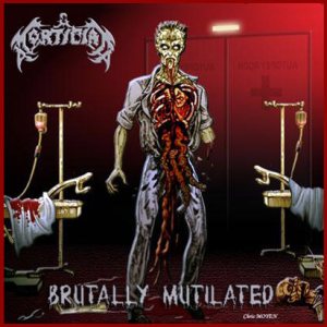 Mortician - Brutally Mutilated