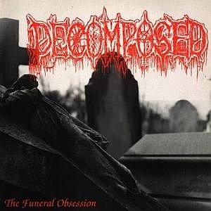 Decomposed - The Funeral Obsession