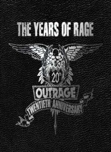 Outrage - The Years of Rage