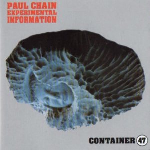 Paul Chain - Experimental Information - Container 47