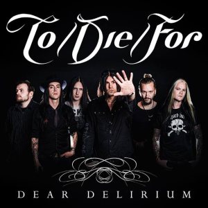 To/Die/For - Dear Delirium