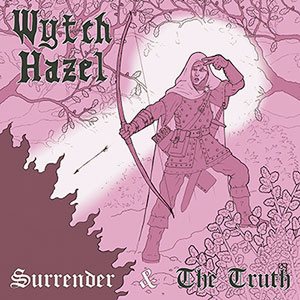 Wytch Hazel - Surrender & the Truth