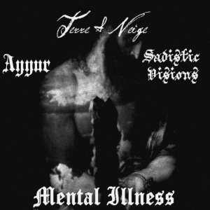 Sadistic Visions / Ayyur - Mental Illness
