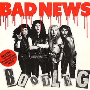 Bad News - Bootleg