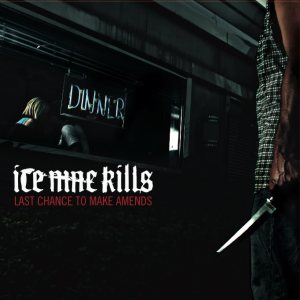 Ice Nine Kills - Last Chance to Make Amends