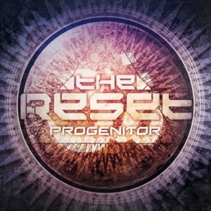 The Reset - Progenitor
