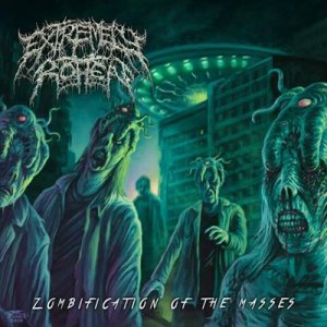 Extremely Rotten - Zombification of the Masses