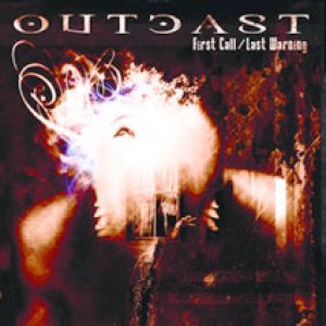 Outcast - First Call / Last Warning