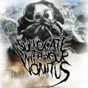 Suffocate with Your Vomitus - The Apocalypse