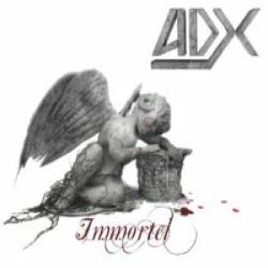 ADX - Immortel