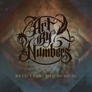 Art by Numbers - Reticence: the Musical