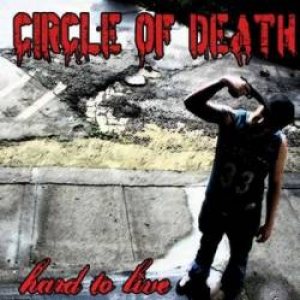 Circle of Death - Hard to Live