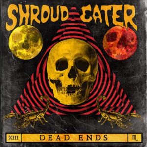 Shroud Eater - Dead Ends
