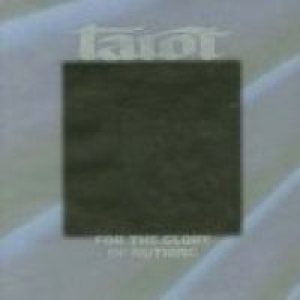 Tarot - For the Glory of Nothing