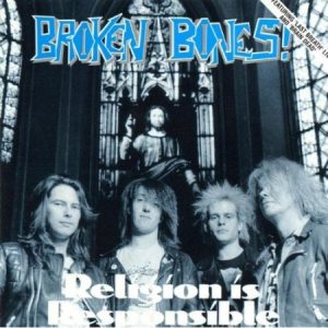 Broken Bones - Religion Is Responsible