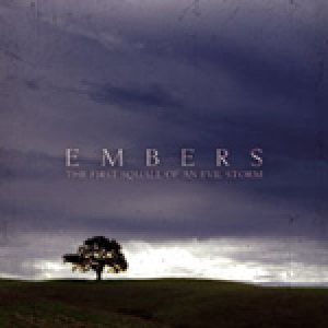 Embers - The First Squall of an Evil Storm