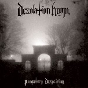 Desolation Hymn - Purgatory Despairing