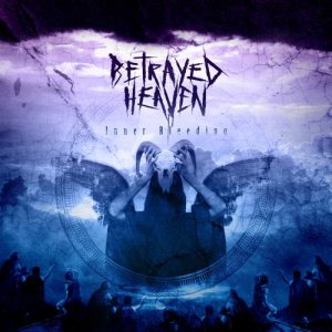 Betrayed Heaven - Inner Bleeding
