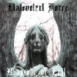 Malevolent Force - Rhapsody of Evil