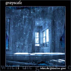 Grayscale - When the Ghosts Are Gone
