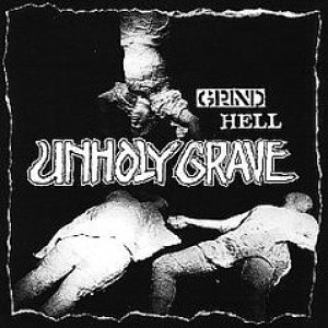 Unholy Grave - Grind Hell