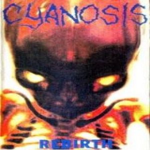 Cyanosis - Rebirth