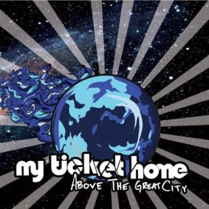 My Ticket Home - Above the Great City