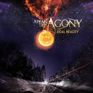 Awake the Agony - Dual Reality