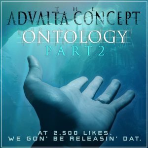 The Advaita Concept - Ontology Pt. 2