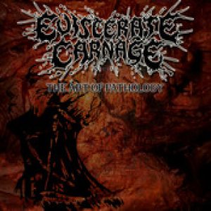 Eviscerate Carnage - The Art of Pathology