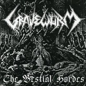 Gravewürm - The Bestial Hordes